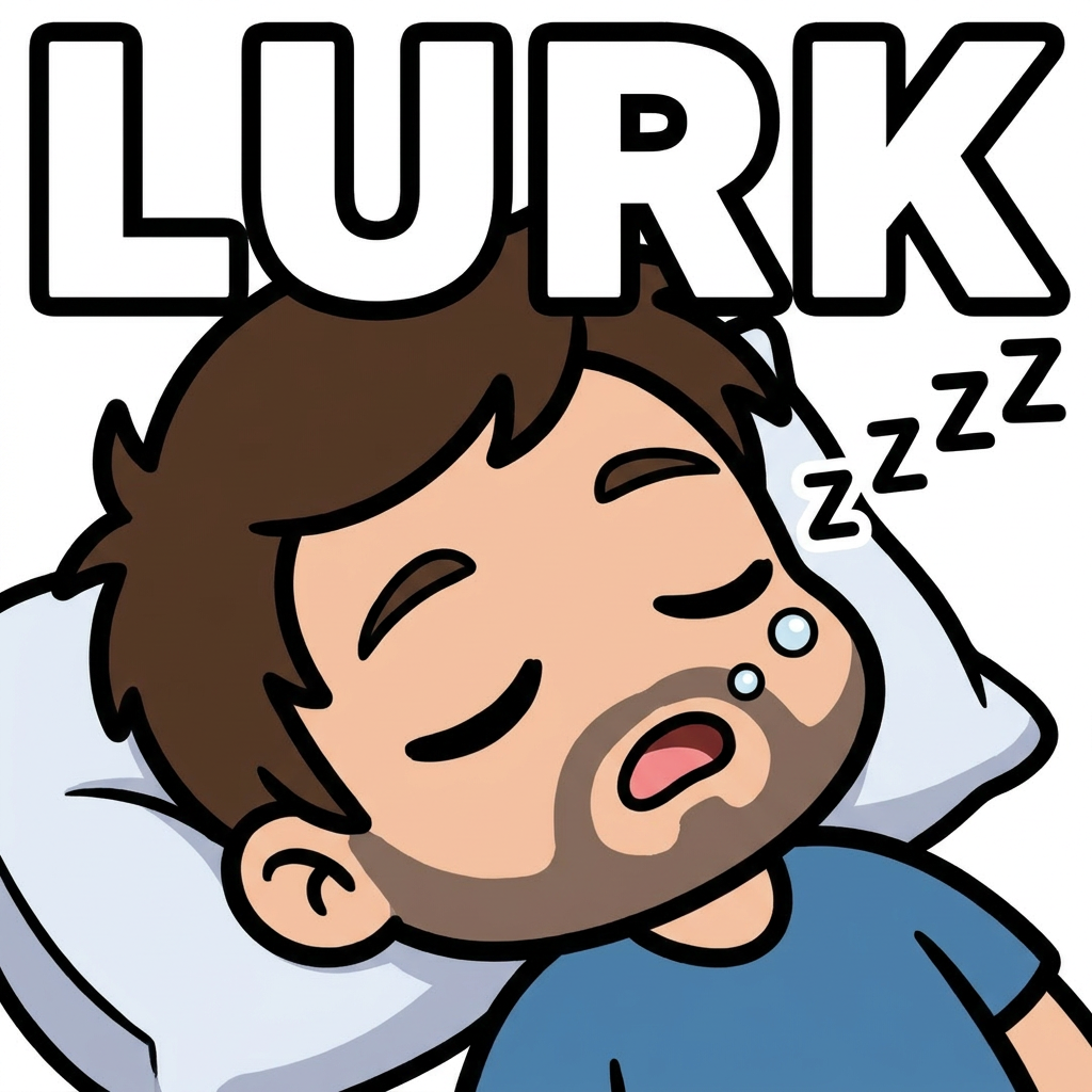 Maintenant, je veux une emote de LURK, le personne doit dormir allongé (on voit que la partie haute de son corps) des bulles ou des zzzz pour signifier le ronflement et en gros écris LURK pour signifier que la personne regarde sans intervenir